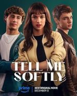 Watch Tell Me Softly Vumoo