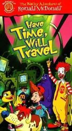Watch The Wacky Adventures of Ronald McDonald: Have Time, Will Travel Vumoo