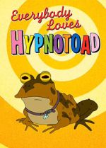 Watch Everybody Loves Hypnotoad Vumoo