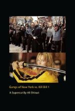 Watch Gangs of New York vs. Kill Bill 1 Vumoo