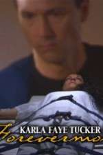 Watch Karla Faye Tucker: Forevermore Vumoo