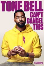 Watch Tone Bell: Can\'t Cancel This (TV Special 2019) Vumoo