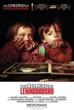 Watch The Children of Leningradsky Vumoo
