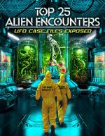 Watch Top 25 Alien Encounters: UFO Case Files Exposed Vumoo