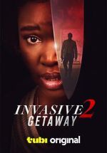 Watch Invasive 2: Getaway Vumoo