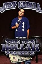Watch Jeff Garcia: Ten Dollar Ticket Vumoo