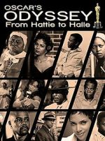 Watch Oscar\'s Black Odyssey: From Hattie to Halle Vumoo