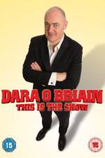 Watch Dara O Briain - This Is the Show (Live) Vumoo