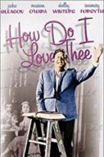 Watch How Do I Love Thee? Vumoo