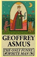 Watch Geoffrey Asmus: The Only Funny White Man Vumoo