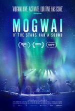 Watch Mogwai: If the Stars Had a Sound Vumoo