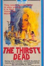 Watch The Thirsty Dead Vumoo