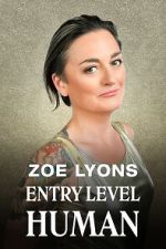 Watch Zoe Lyons: Entry Level Human (TV Special 2021) Vumoo