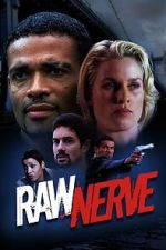 Watch Raw Nerve Vumoo