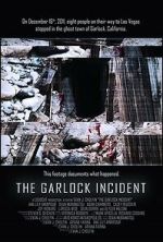 Watch The Garlock Incident Vumoo