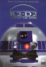 Watch R2-D2: Beneath the Dome (TV Short 2001) Vumoo