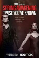 Watch Spring Awakening: Those You\'ve Known Vumoo