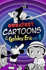 Watch Greatest Cartoons of the Golden Era Vol. 6 Vumoo