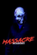 Watch Massacre Academy Vumoo
