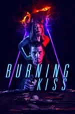 Watch Burning Kiss Vumoo