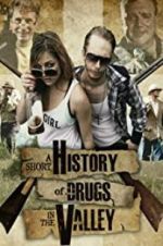 Watch A Short History of Drugs in the Valley Vumoo