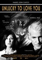 Watch Unlucky to Love You Vumoo