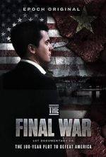 Watch The Final War: The 100 Year Plot to Defeat America Vumoo
