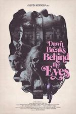 Watch Dawn Breaks Behind the Eyes Vumoo