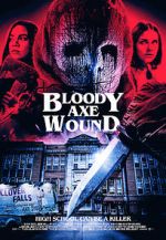 Watch Bloody Axe Wound Vumoo