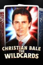 Watch The Wildcards: Christian Bale Vumoo