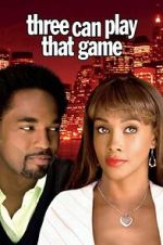 Watch Three Can Play That Game Vumoo