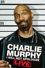 Watch Charlie Murphy I Will Not Apologize Vumoo
