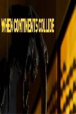 Watch National Geographic When Continents Collide Vumoo