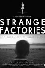 Watch Strange Factories Vumoo