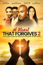 Watch A Heart That Forgives 2: The Battle Within Vumoo