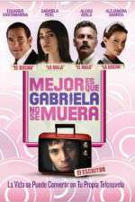 Watch Its Better If Gabriela Doesnt Die Vumoo