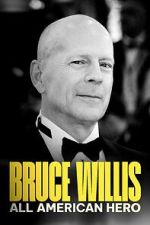 Watch Bruce Willis: All American Hero Vumoo