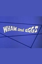 Watch Wham and Eggs Vumoo