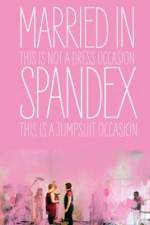 Watch Married in Spandex Vumoo
