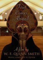 Watch First Comes Abigail (Short 2018) Vumoo