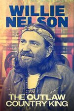 Watch Willie Nelson: The Outlaw Country King Vumoo