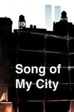 Watch Song of My City (Short 2025) Vumoo