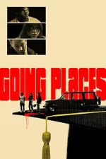 Watch Going Places Vumoo