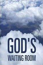 Watch God's Waiting Room Vumoo
