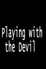 Watch Playing with the Devil Vumoo