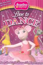 Watch Angelina Ballerina: Love To Dance Vumoo