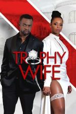 Watch Trophy Wife Vumoo