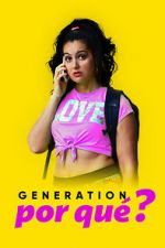 Watch Generation Por Qué? Vumoo