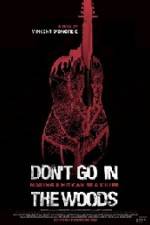 Watch Don't Go in the Woods Vumoo