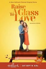 Watch Raise a Glass to Love Vumoo